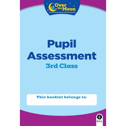 Over the moon 3rd Class Pupils Assessment Book