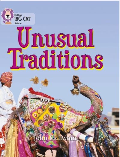 Big Cat Purple Unusual Traditions Non Fiction