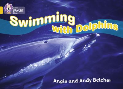 Big Cat Gold Swimming with Dolphins Non Fiction