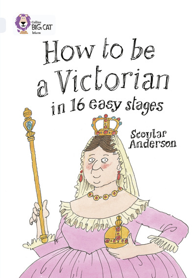 Big Cat Diamond How to Be a Victorian 16 Easy