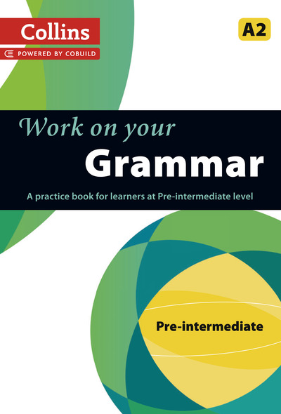 Work on your Grammar A2