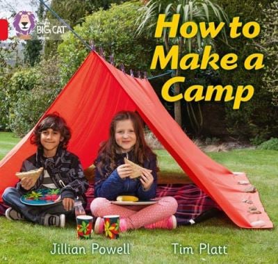 Big Cat Red 2A How to Make a Camp Non Fiction