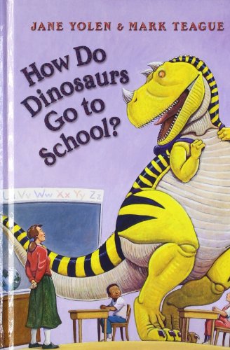 How Do Dinosaurs Go To School