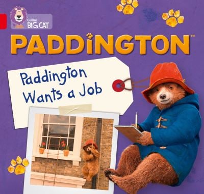 Big Cat Red 2A Paddington Wants a Job