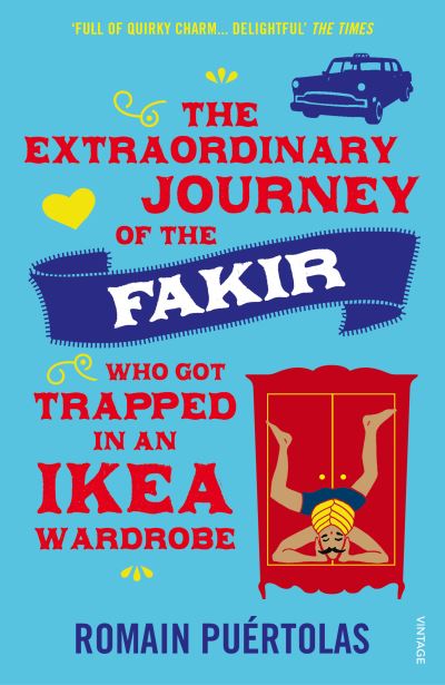 Extraordinary Journey Of The Fakir Who Got Trapped In An Ikea Wardrobe