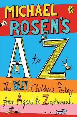 A - Z Poetry (Michael Rosen)