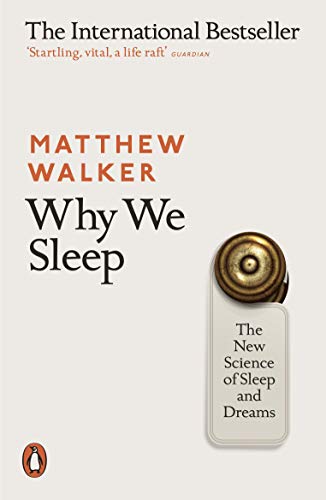 Why We Sleep: The New Science of Sl