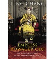 The Empress Dowager Cixi The Concubine Who Launched Modern China