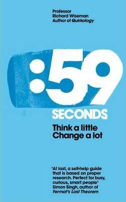 59 SECONDS THINK A LITTLE CHANGE A LOT