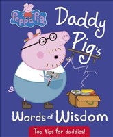 Daddy Pig's Words of Wisdom