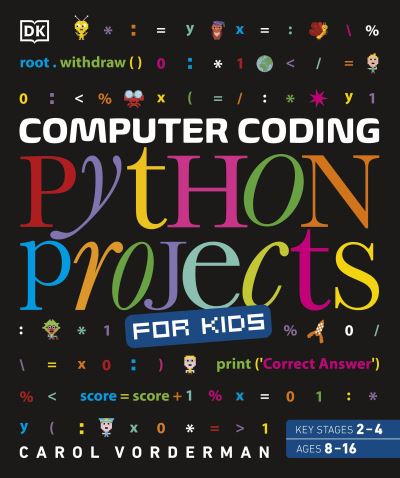 Computer Coding Python Projects for Kids A Step-by-Step Visual Guide