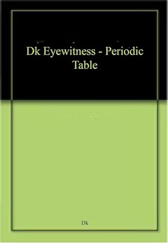 DK Eyewitness - Periodic Table