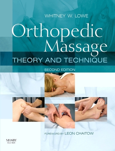 Orthopedic Massage Theory and Technique