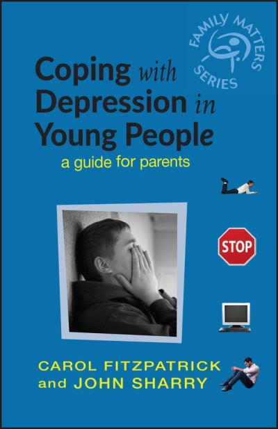 Coping with Depression in Young People A Guide for Parents