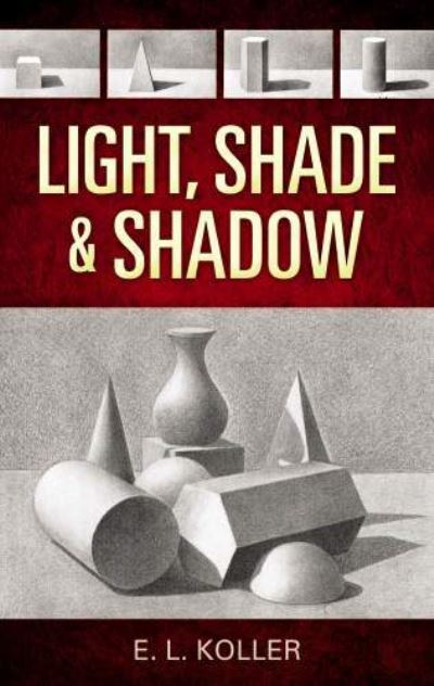 Light, Shade and Shadow