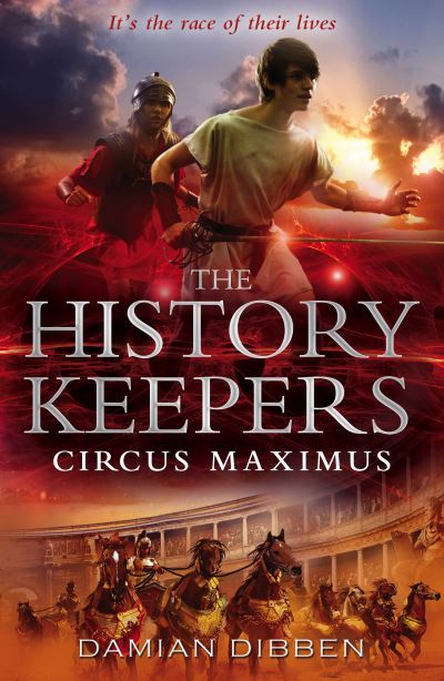 THE HISTORY KEEPERS ; CIRCUS MAXIMUS