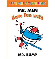 Let's Get Colouring Have Fun with Mr. Bump