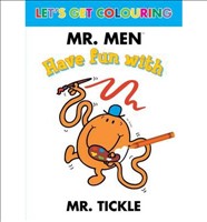 Let's Get Colouring Mr. Men Have Fun with Mr Tickle