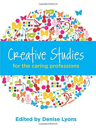 LYONS: CREATIVE STUDIES FOR THE CARING PROFESSIONS