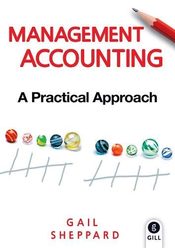 Management Accounting A Practical Approach