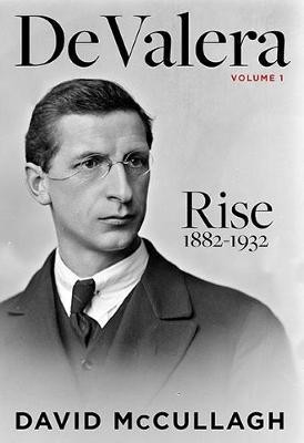 De Valera Rise 1882-1932