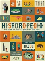 Historopedia The Story of Ireland from Then Until Now