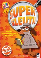 Super Sleuth 3rd Class Maths Problem Solving Activities