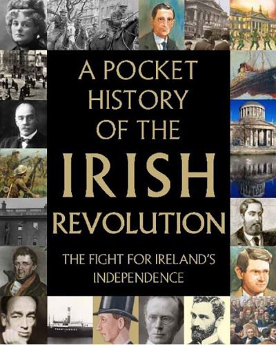 Pocket History of the Irish Revolution