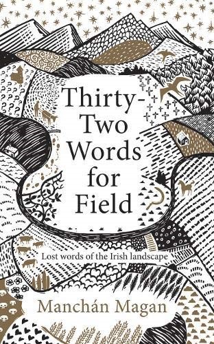 Thirty Two Words For Field