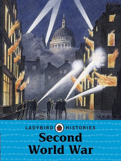 Ladybird Histories Second World War (Pap