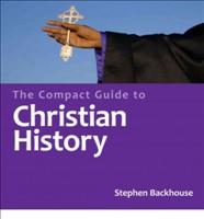 The Compact Guide to Christian History