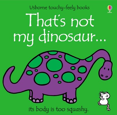 That's Not My Dinosaur (Touchy-Feely Board Books S ) (Board book)