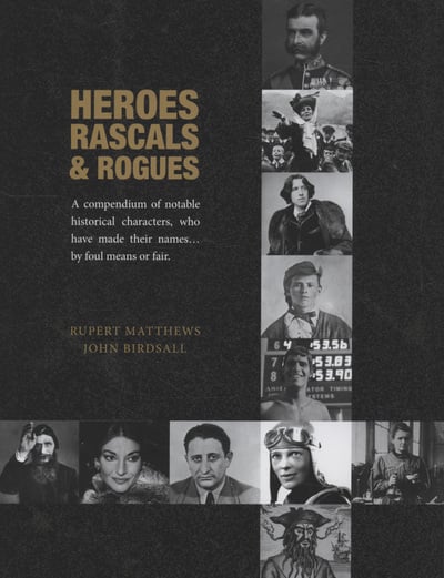 HEROES, RASCALS AND ROGUES