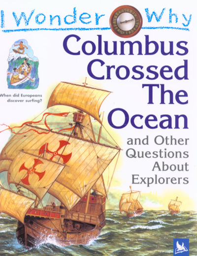 i wonder why columbus crossed the ocean