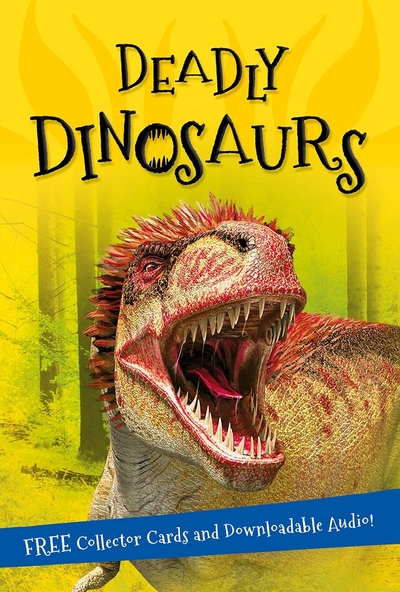 It's all About… Deadly Dinosaurs - Free Collector Cards and Downloadable Audio