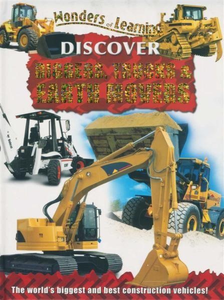 DISCOVER DIGGERS, TRUCKS AND EARTH MOVERS