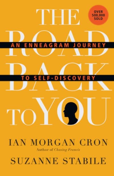 The Road Back to You An Enneagram Journey to Self-Discovery