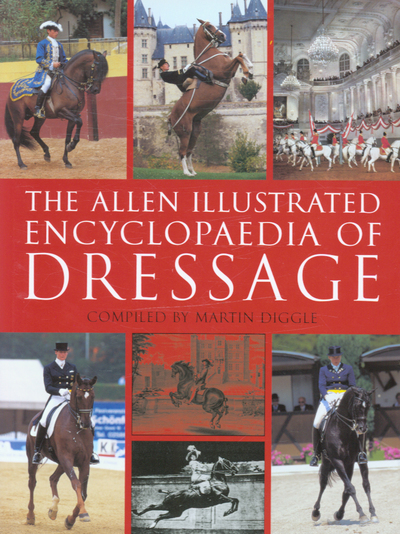 Allen Illustrated Encyclopedia Of Dressage