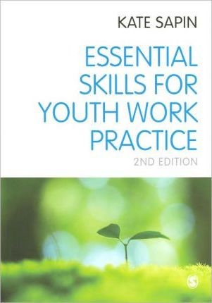 Essential Skills for Youth Work Practice