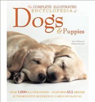 The Complete Illustrated Encyclopedia of Dogs AND Puppies