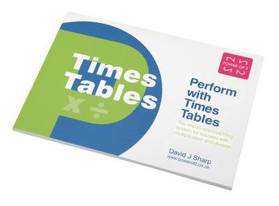 Perform with Times Tables The One-to-one Coaching System for Success with Multiplication and Division