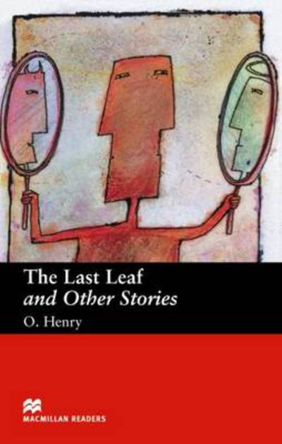 The The Last Leaf and Other Stories The Last Leaf and Other Stories Beginner