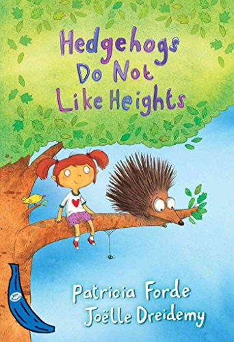 HEDGEHOGS DO NOT LIKE HEIGHTS