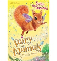 Sophie the Squirrel (Fairy Animals of Misty Wood)