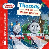 Thomas and the Winter Rescue My First Railway Library