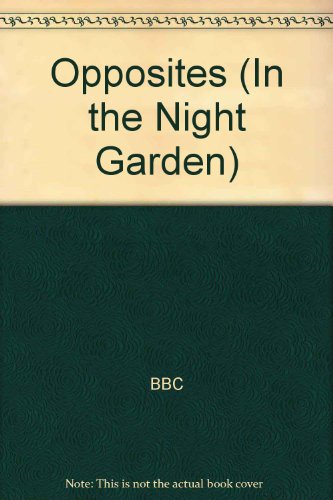 Opposites In The Night Garden