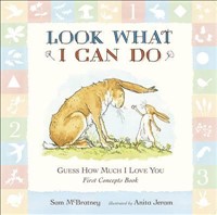 Guess How Much I Love You Look What I Can Do First Concepts Book (Board book)