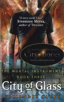 City of Glass The Mortal Instruments 3