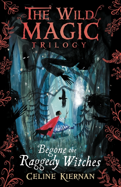 Begone the Raggedy Witches (The Wild Magic Trilogy, Book 1)