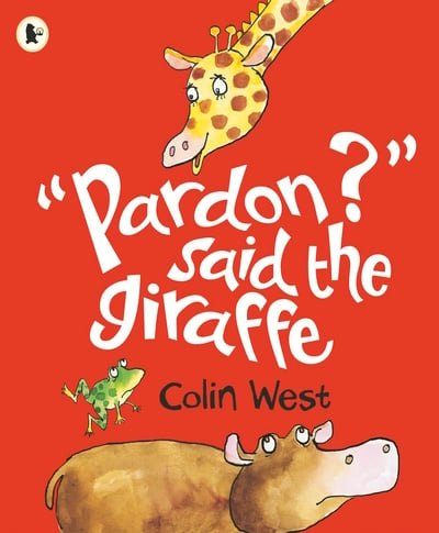 Pardon? said the Giraffe